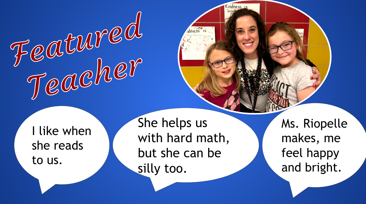 Featured Teacher: Ms. Riopelle